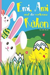 Emi, Ami und das verlorene Küken