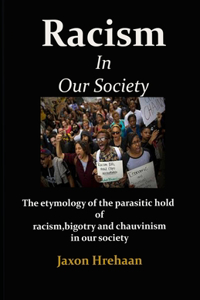 Racism In Our Society