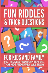 Fun Riddles & Trick Questions For Kids and Family
