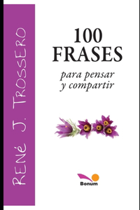 100 FRASES para pensar y compartir