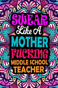 Swear Like A Mother Fucking Middle School Teacher