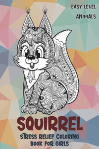 Stress Relief Coloring Book for Girls - Animals - Easy Level - Squirrel