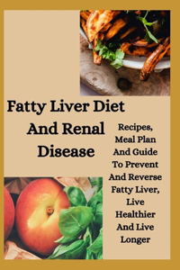 Fatty Liver Diet And Renal Disease
