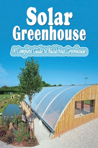 Solar Greenhouse