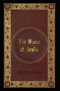 The House of Arabu (Annotated)