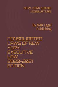 Consolidated Laws of New York Executive Law 2020-2021 Edition