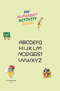 My Alphabet Activity Book