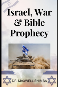 Israel, War, and Bible Prophecy