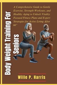 Body Weight Training for Seniors