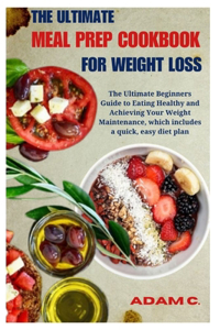 Ultimate Meal Prep Cookbook for Weight Loss