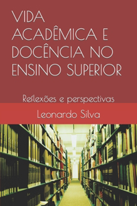 Vida Acadêmica E Docência No Ensino Superior