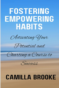 Fostering Empowering Habits