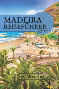 Madeira Reiseführer 2024