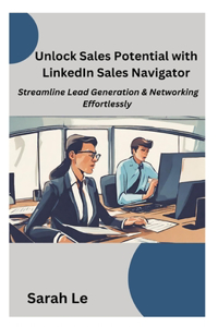 Unlock Sales Potential with LinkedIn Sales Navigator