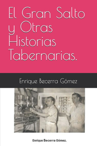 El Gran Salto y Otras Historias Tabernarias.