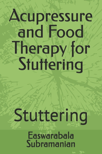 Acupressure and Food Therapy for Stuttering