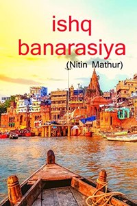 Ishq Banarasiya / इश्क़ बनारसिया