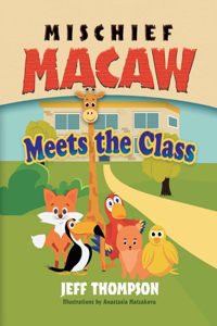 Mischief Macaw Meets The Class