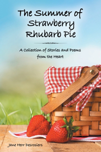 Summer of Strawberry Rhubarb Pie