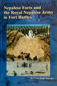 Nepalese Forte and the Royel Nepalese Army in Fort Battles