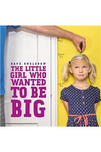 The Little Girl Who Wanted to Be Big