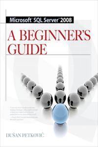 Microsoft SQL Server 2008 a Beginner's Guide 4/E