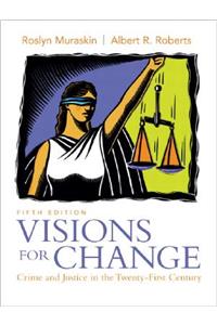 Visions for Change: Crime and Justice in the Twenty-First Century