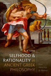 Selfhood and Rationality in Ancient Greek Philosophy