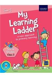 My Learning Ladder Social Science Class 3 Term 3: A New Approach to Primary Learning