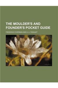 The Moulder's and Founder's Pocket Guide