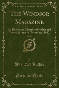 The Windsor Magazine, Vol. 36