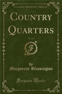 Country Quarters, Vol. 1 of 2 (Classic Reprint)