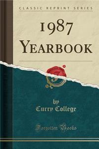 1987 Yearbook (Classic Reprint)