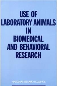 Use of Laboratory Animals in Biomedical and Behavioral Research