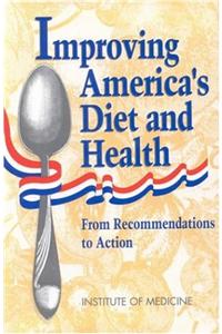 Improving America's Diet and Health