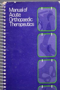 Manual of Acute Orthopaedic Therapeutics (Little, Brown Spiral Manual)