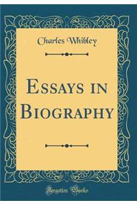 Essays in Biography (Classic Reprint)