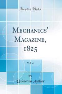 Mechanics' Magazine, 1825, Vol. 4 (Classic Reprint)