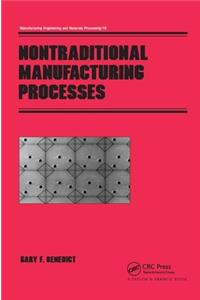 Nontraditional Manufacturing Processes