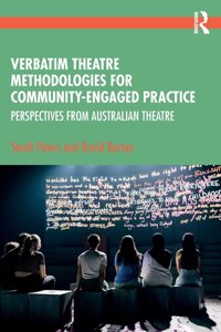 Verbatim Theatre Methodologies for Community Engaged Practice