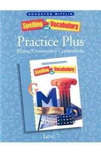 HM Spelling and Vocabulary Practice Plus Level 7: Home/Community Connections