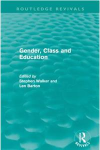 Gender, Class and Education (Routledge Revivals)