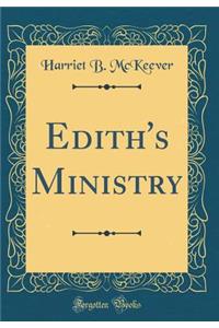 Edith's Ministry (Classic Reprint)