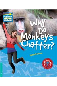 Why Do Monkeys Chatter? Level 5 Factbook