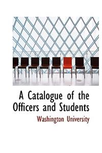 A Catalogue of the Officers and Students