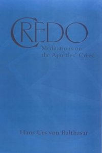 Credo: Meditations on the Apostles Creed Paperback â€“ 1 January 2000