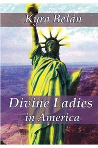 Divine Ladies in America