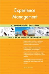 Experience Management A Complete Guide - 2020 Edition