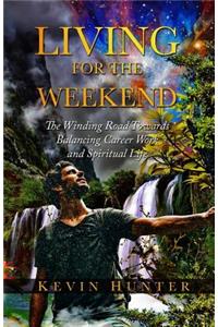 Living for the Weekend