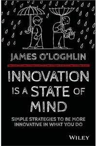 Innovation is a State of Mind